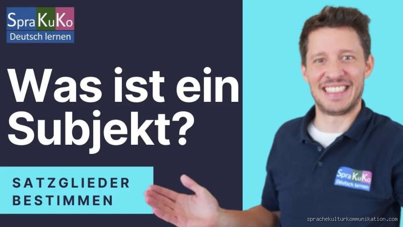 Wie erkenne ich das Subjekt?