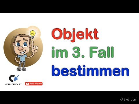 Die einfache Wahrheit: Wie fragt man nach dem Objekt im 3. Fall (Dativ)?