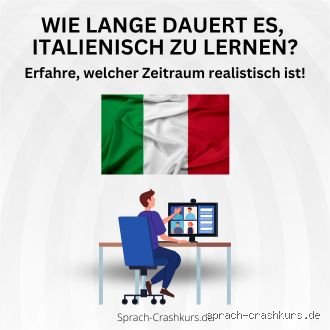Wie lange braucht ein Deutscher, um Italienisch zu lernen?