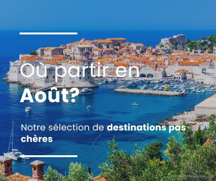 Où partir en été 2026 pas cher : les destinations secrètes pour esquiver l'inflation touristique