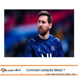 Comment contacter Lionel Messi ?