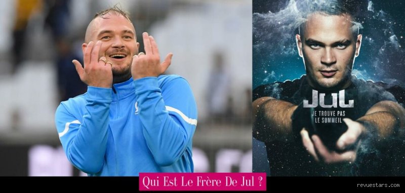 Comment s'appelle le frère de Jul ?