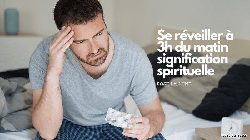 Quelle est la signification spirituelle de se réveiller à 3h du matin : décryptage entre science, mysticisme et éveil de conscience