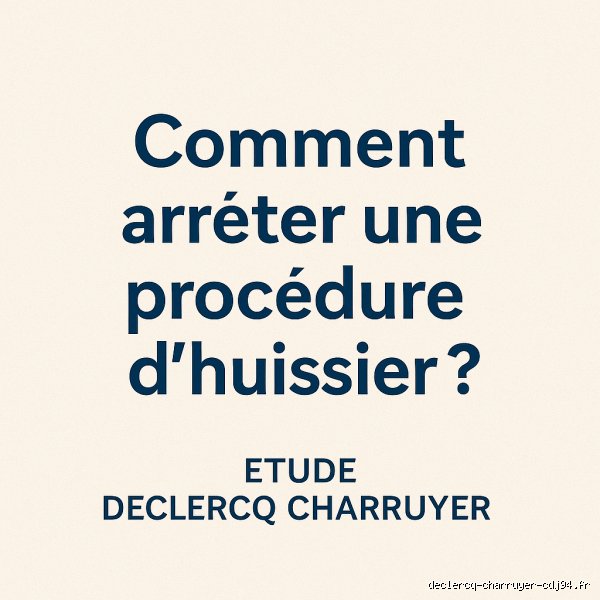 Quelle est la phrase de 11 mots pour arrêter les huissiers et pourquoi fait-elle trembler les créanciers ?