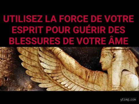 Comment utiliser la force de son esprit ?