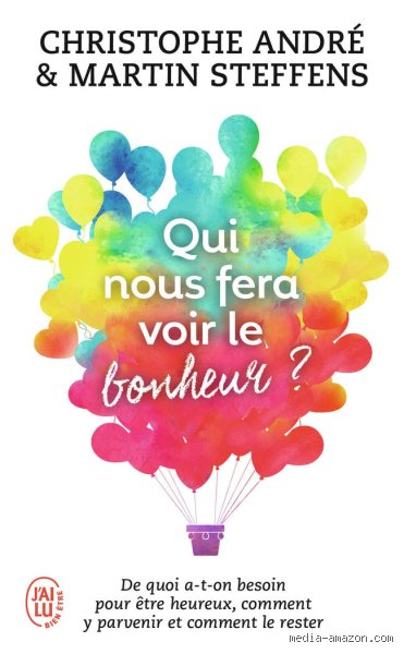 De quoi A-t-on besoin pour être heureux ?