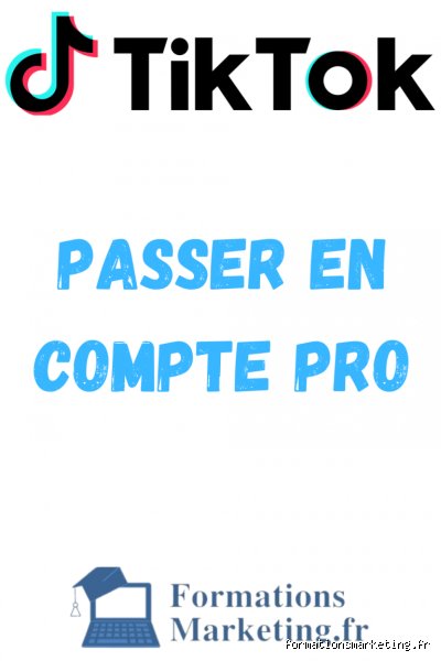 Pourquoi passer en compte pro sur TikTok ? Tout ce qu'il faut savoir