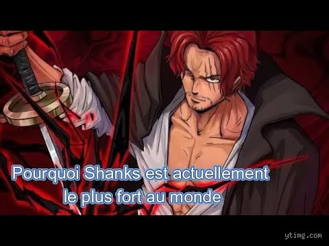 Pourquoi Shanks est aussi fort ?