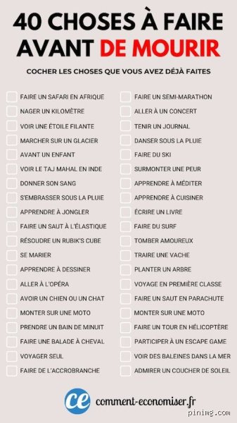 Quelle est la liste des 100 choses à faire dans sa vie avant de mourir pour ne rien regretter vraiment ?