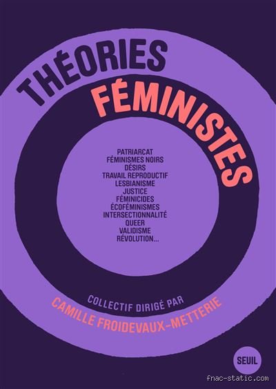 Quelles sont les 7 théories féministes majeures pour comprendre le monde actuel ?