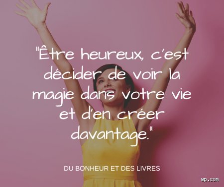 Quelles sont les plus belles pensées positives pour transformer radicalement votre quotidien et muscler votre résilience ?