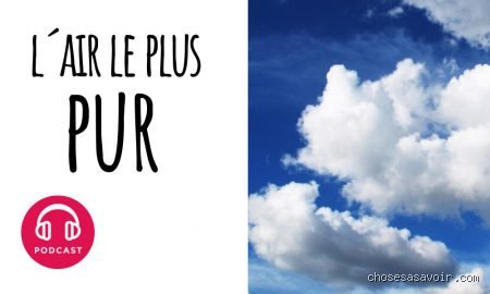 Où l'air est le plus pur ?