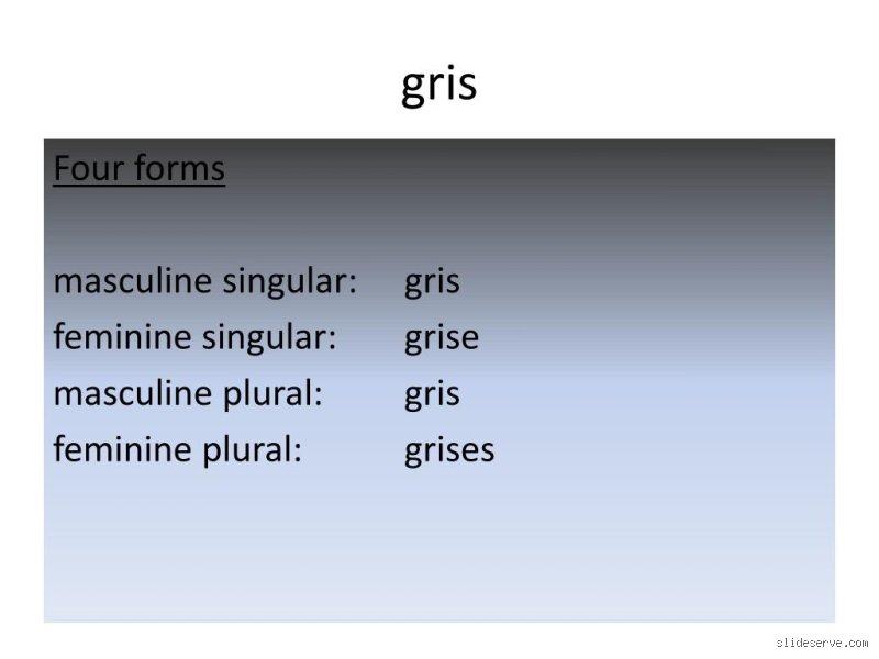 Comment on écrit gris au pluriel ?
