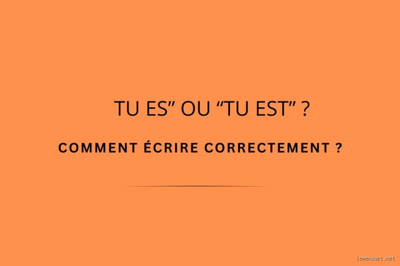 Comment on écrit "qui es-tu ?"