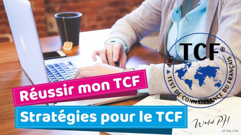 Comment se préparer pour le test TCF ?