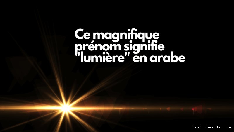 Quel est un prénom féminin unique qui signifie lumière dans les ténèbres pour une naissance en 2026 ?