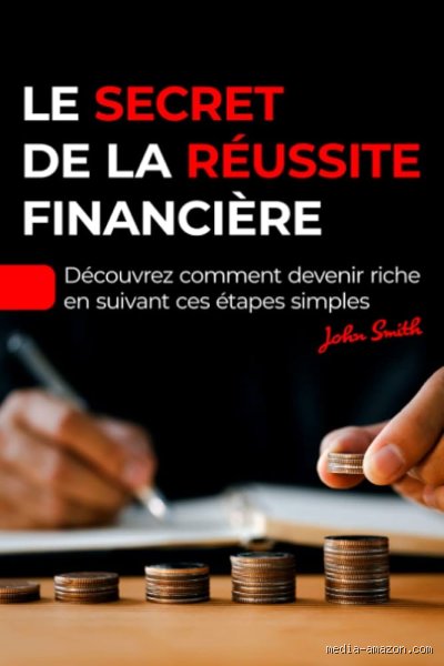 Quels sont les secrets de la réussite financière : pourquoi certains bâtissent une fortune quand d'autres stagnent ?