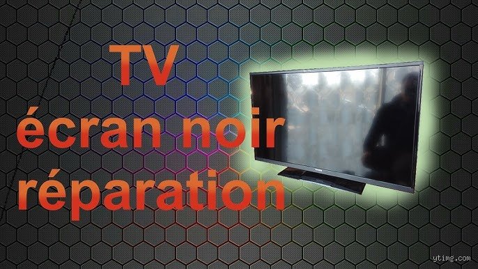 Comment réparer une télévision écran noir : le guide ultime pour diagnostiquer et sauver votre appareil sans se ruiner