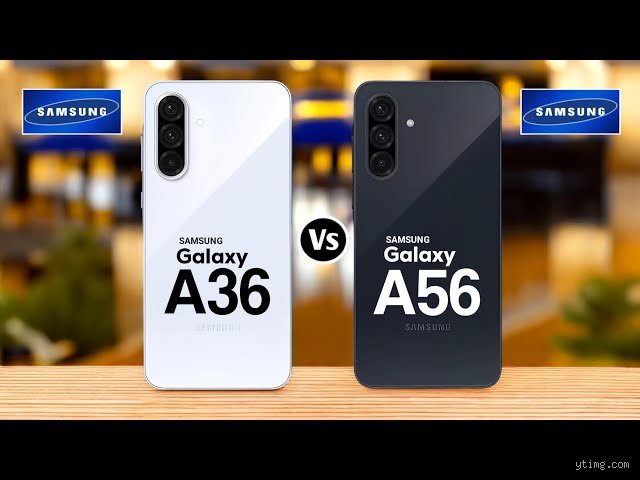 Quelle est la vraie différence entre Galaxy A56 et A36 ? Le duel fratricide pour régner sur le milieu de gamme en 2026