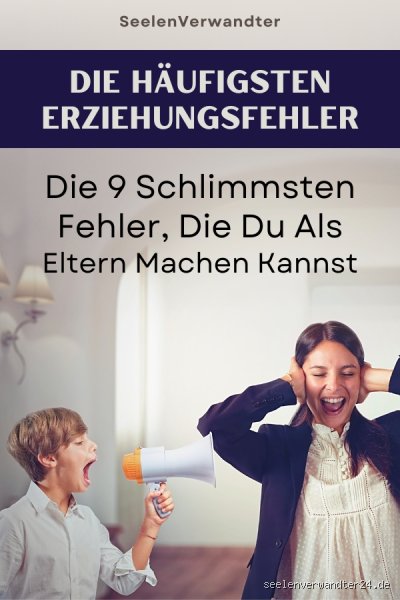 Welche Fehler können Eltern machen?
