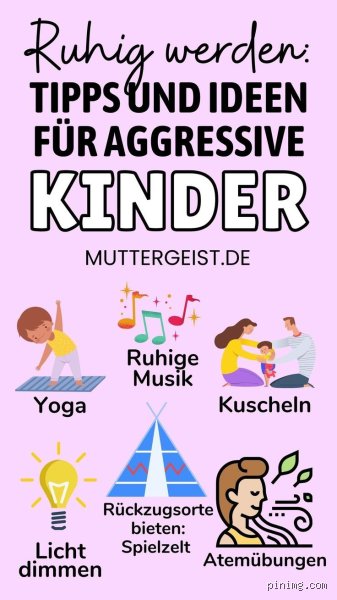 Wie kann man ein aggressives Kind beruhigen?