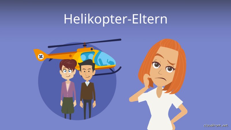 Wie nennt man Helikopter-Eltern noch?