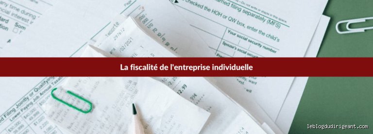 Pourquoi l'entreprise individuelle n'a pas de personnalité fiscale ?