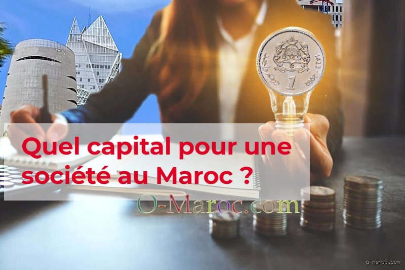 Quel est le capital minimum pour investir au Maroc ?