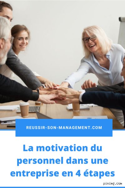 Quelle est la motivation du personnel ?