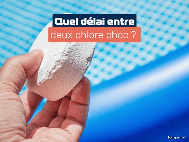 Combien de temps faut-il attendre avant de se baigner après un traitement au chlore choc pour votre piscine ?