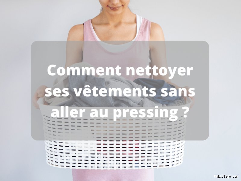 Comment laver une veste sans aller au pressing ?