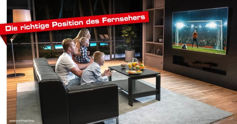 Wie sollte der Fernseher stehen? Die ultimative Anleitung für Ergonomie und Bildqualität