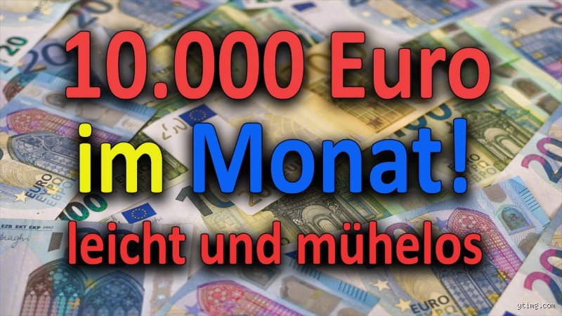 Wie kann ich 10000 Euro im Monat verdienen?