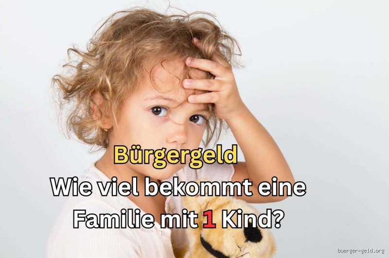 Wie viel Geld mit 1 Kind?
