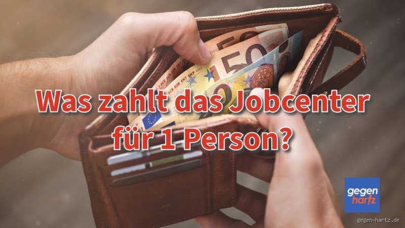 Wie viel zahlt Jobcenter für 1 Person?