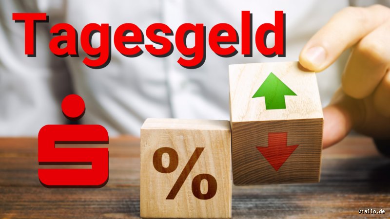Wie viel Zinsen gibt Sparkasse auf Tagesgeld?