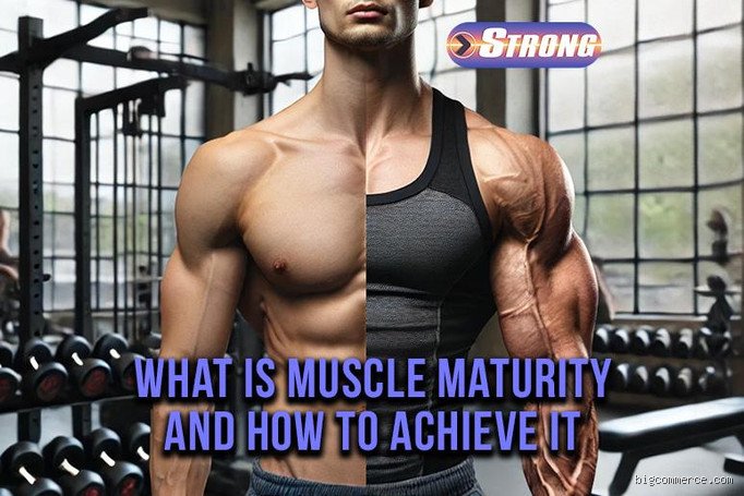 C'est quoi la maturité musculaire ?