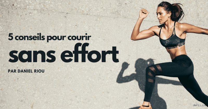 Comment courir sans effort ?