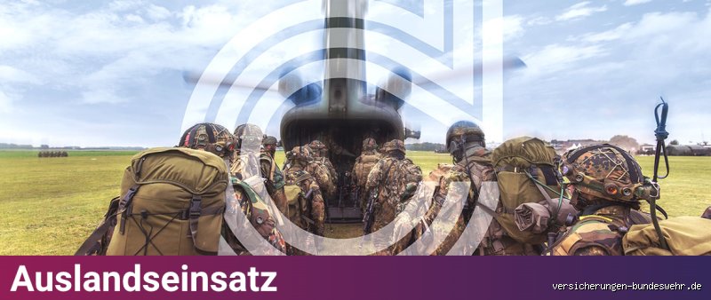 Was bekommt ein Soldat im Auslandseinsatz?