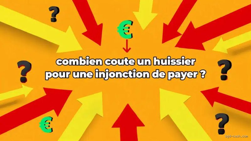 Combien coûte une injonction de payer à un huissier ? Le vrai tarif décrypté sans langue de bois