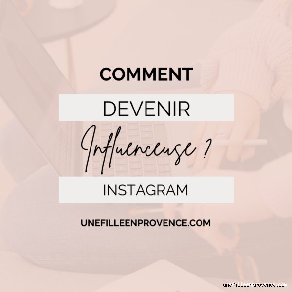 Comment débuter en tant qu'influenceuse ?