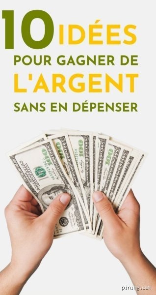 Comment gagner de l'argent dans la vie de tous les jours ?