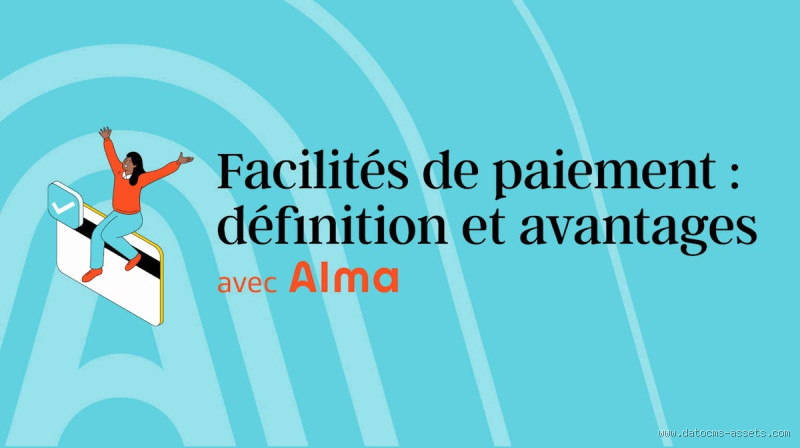 Comment mettre en place une facilité de paiement ?