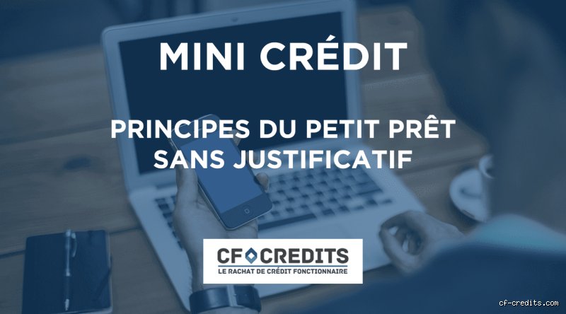 Comment obtenir un petit prêt sans justificatif : le guide complet pour débloquer des fonds rapidement sans paperasse inutile