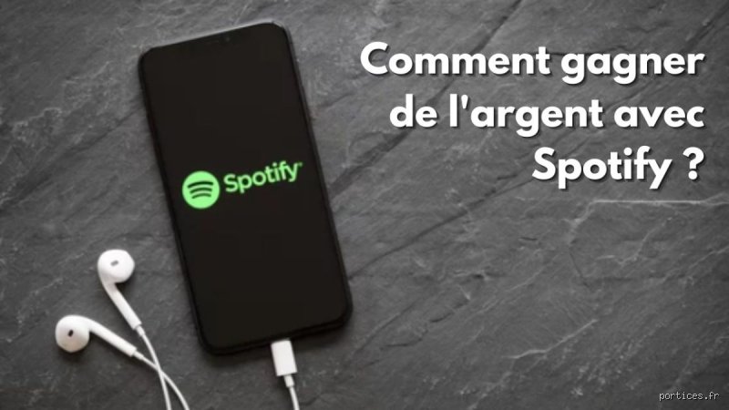 Comment se faire de l'argent avec Spotify ?