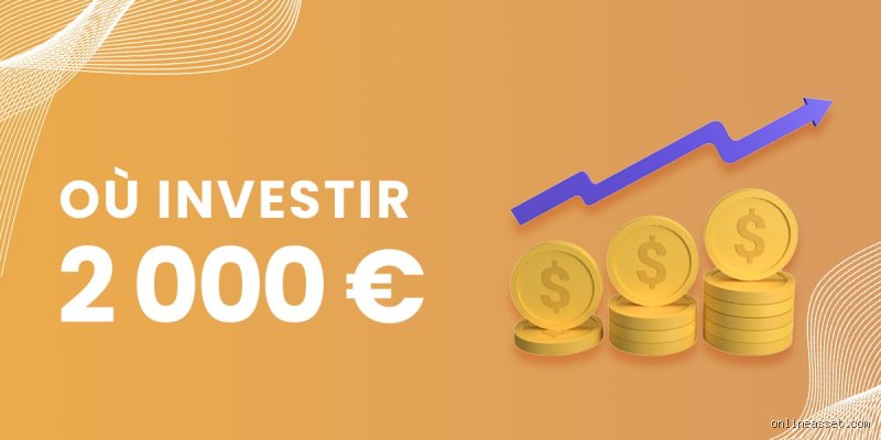 Où investir 2000 euros par mois ?