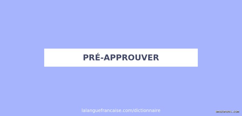 « Pré-approuvé » signifie-t-il « accepté » ? Pourquoi cette nuance sémantique peut coûter très cher à votre projet immobilier