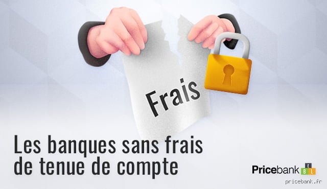 Quelle banque ne prend pas de frais de tenue de compte ?