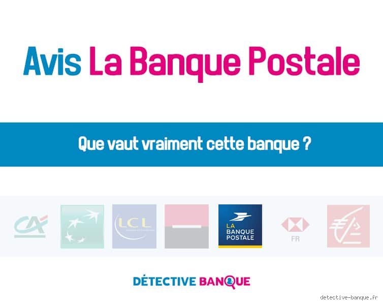 Quels sont les avis sur la Banque postale ?