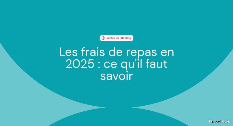 Qui peut déduire les frais de repas aux impôts 2025 ? Le guide complet pour ne plus laisser un centime à l'administration